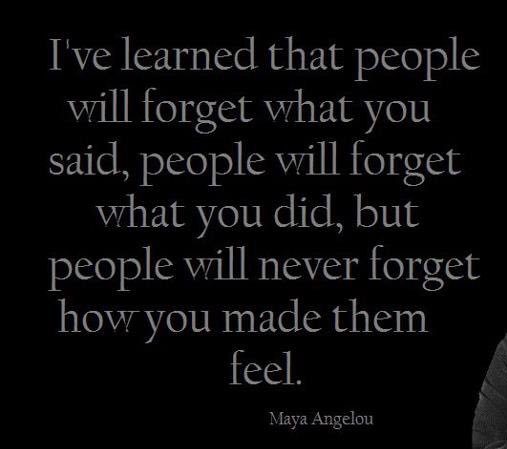 I've learned that people will forget...