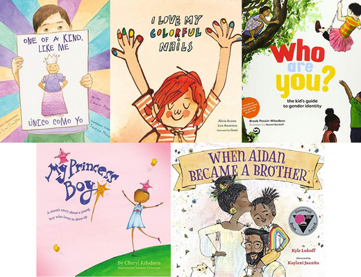 Five book covers for "Understanding Gender Diversity" resource: “I Love My Colorful Nails,” written by Alicia Acosta and Luis Amavisca and illustrated by Gusti; “Who Are You?” written by Brook Pessin-Whedbee and illustrated by Naomi Bardoff; “One of a Kind, Like Me (Único como yo),” written by Laurin Mayeno and illustrated by Robert Liu-Trujillo; “My Princess Boy,” written bye Cheryl Kilodavis and illustrated by Suzanne DeSimone; “When Aidan Became a Brother,” written by Kyle Lukoff and illustrated by Kaylani Juanita.