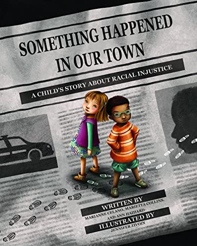 Book cover for "Something Happened In Our Town," featuring a White child and a Black child standing back to back on top of a newspaper