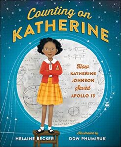 Book cover for "Counting on Katherine: How Katherine Johnson Saved Apollo 13," featuring an illustrated young Katherine crossing her arms, wearing an orange cardigan and yellow plaid skirt. She stands in front of what appears to be a moon containing complex math equations.
