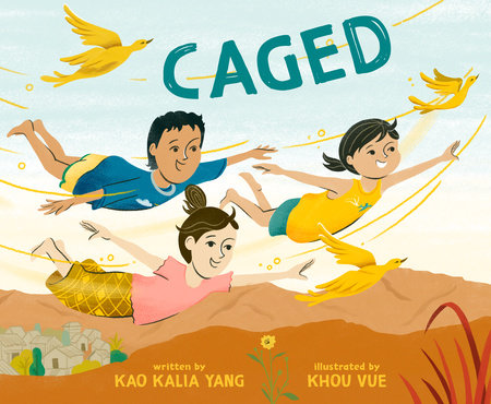 Book cover of Caged by Kao Kalia Yang, picturing three children flying in the sky alongside yellow birds