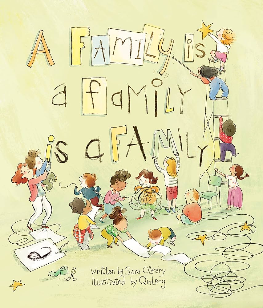 Book cover for A Family Is a Family Is a Family, featuring children and caregivers crafting and taping the book title onto the cover of the book