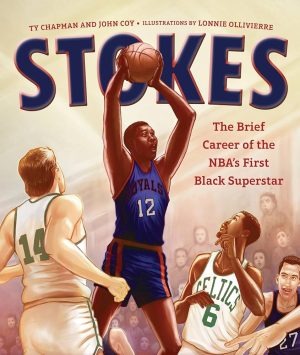 book cover for STOKES, featuring Maurice Stokes holding a basketball above his head as he shoots, defended by two Celtics players.