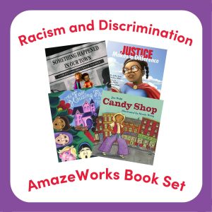 Racism and Discrimination AmazeWorks Book Set, picturing book covers for "Something Happened in Our Town", "Justice Makes a Difference", "The Fair Housing Five", and "The Candy Shop"