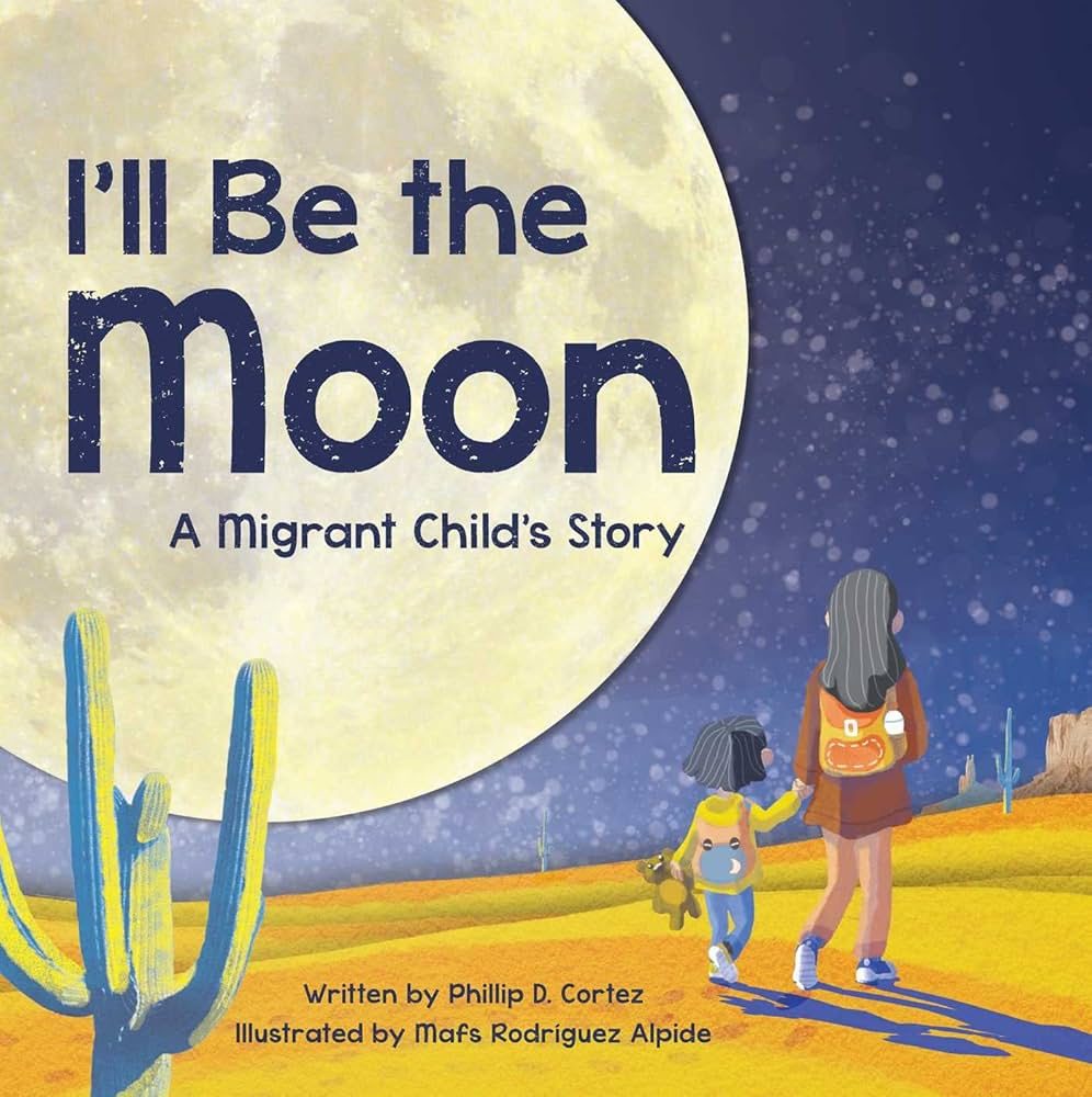 I'll Be the Moon book cover, picturing two people walking across a desert with a big moon in the night sky