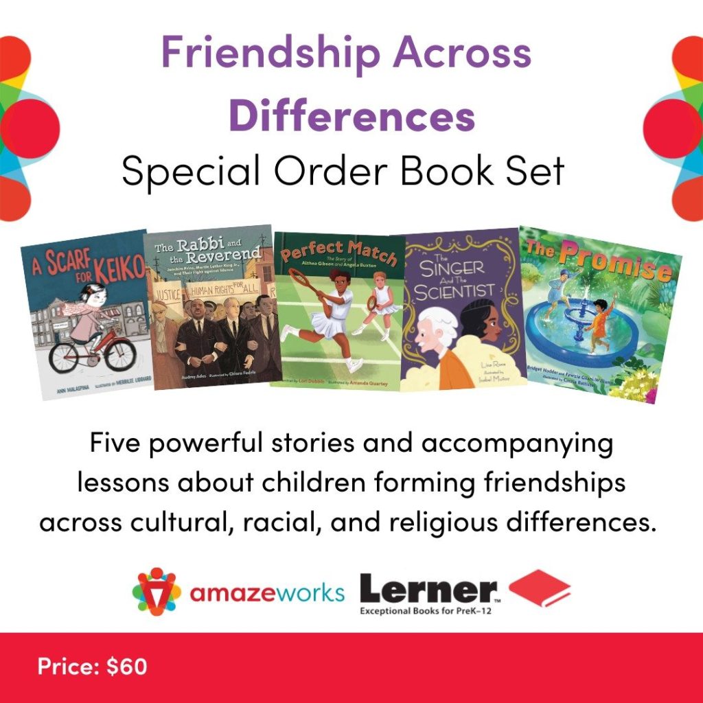 Friendship Across Differences special order book set. Five powerful stories and accompanying lessons about children forming friendships across cultural, racial, and religious differences.