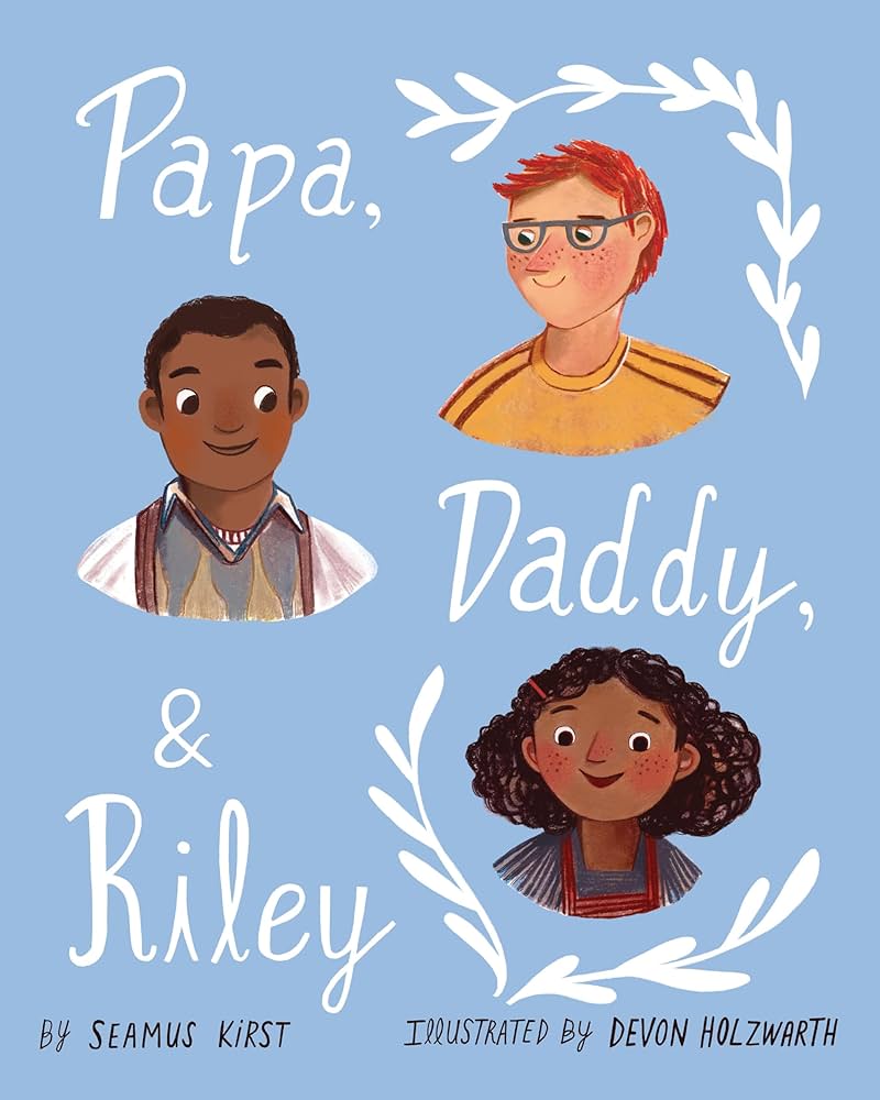 Papa, Daddy, and Riley book cover, picturing two dads and a daughter